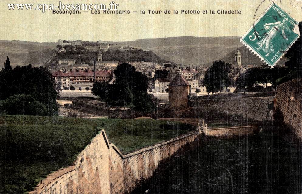 BESANÇON - Les Remparts, la Tour de la Pelotte et la Citadelle
